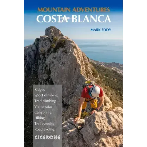Costa Blanca Mountain Adventures: The Bernia Ridge and Other Multi-Activity Adventures
