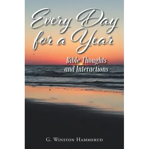 Everyday For A Year: Bible Thoughts And Interactions