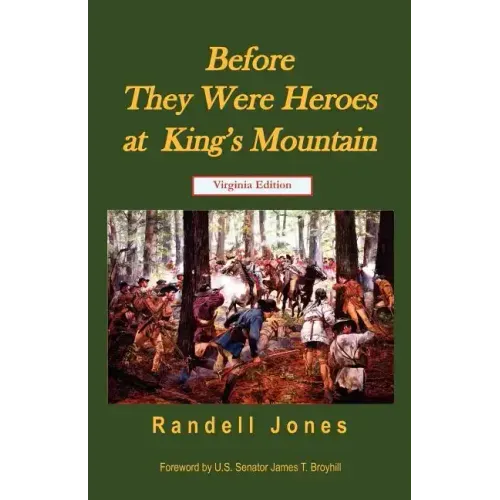 Before They Were Heroes at King's Mountain (Virginia Edition)