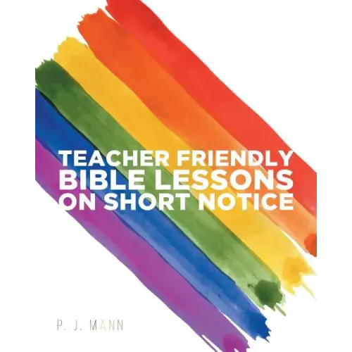 Teacher Friendly Bible Lessons on Short Notice