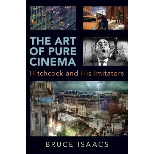 Art of Pure Cinema: Hitchcock and His Imitators