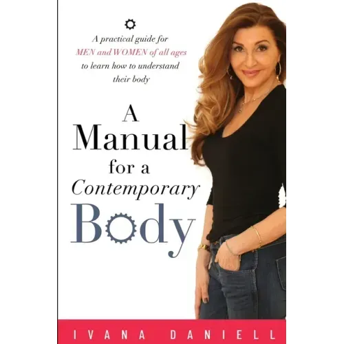 A Manual for A Contemporary Body