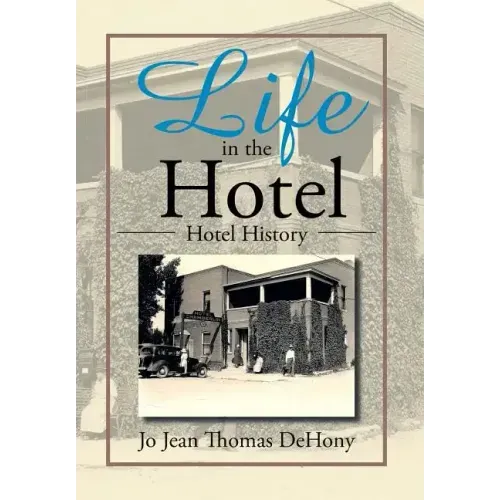 Life in the Hotel: Hotel History