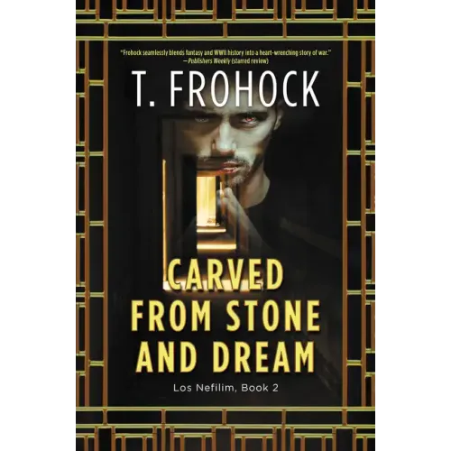 Carved from Stone and Dream: A Los Nefilim Novel