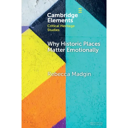 Why Historic Places Matter Emotionally: Responses - Attachments - Communities