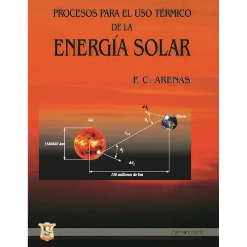 Procesos para el uso térmico de la energía solar: Energías no convencionales y sus tecnologías