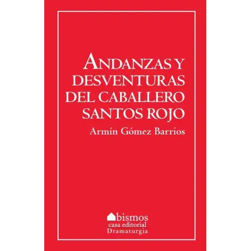 Andanzas y desventuras de Santos Rojos