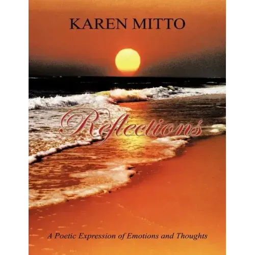 Reflections: A Poetic Expression of Emotions and Thoughts