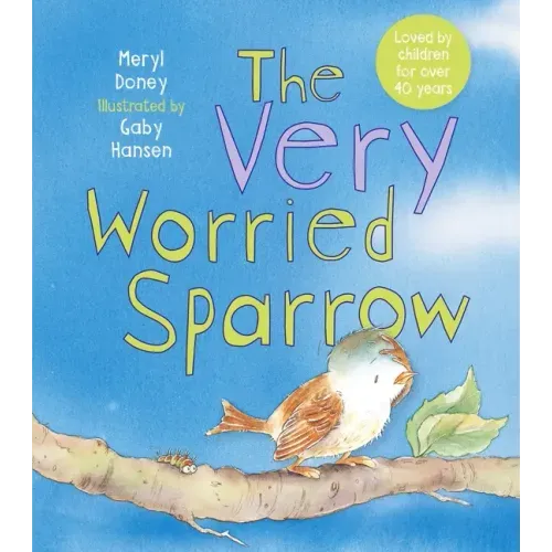 The Very Worried Sparrow