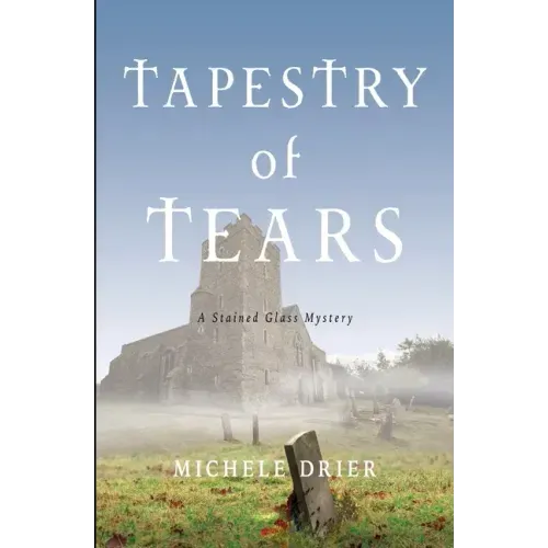 Tapestry of Tears: A Stained Glass Mystery