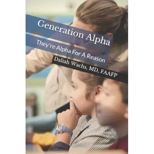 Generation Alpha: They're Alpha For A Reason