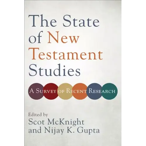 The State of New Testament Studies: A Survey of Recent Research