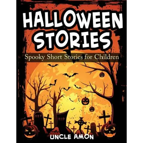 Halloween Stories: Spooky Short Stories for Children