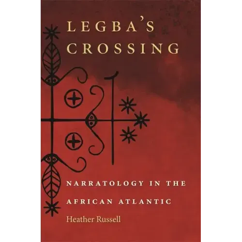 Legba's Crossing: Narratology in the African Atlantic
