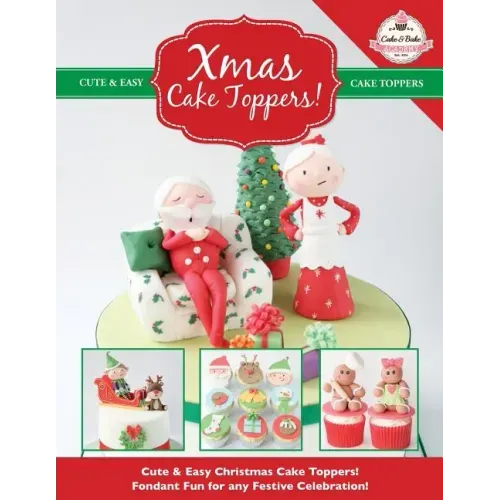 Xmas Cake Toppers! Cute & Easy Christmas Cake Toppers! Fondant Fun for any Festive Celebration!