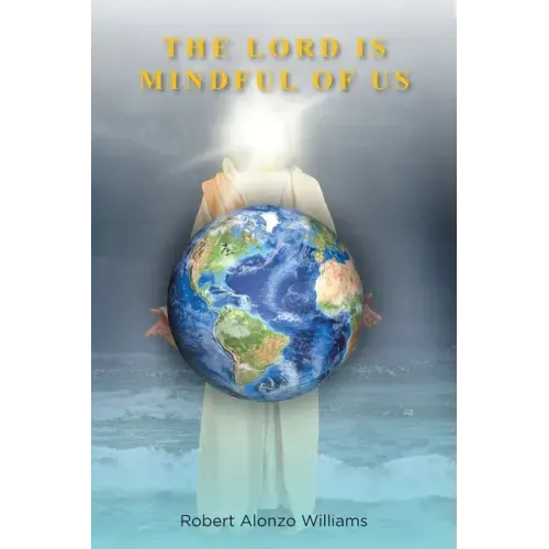 The Lord is Mindful of Us