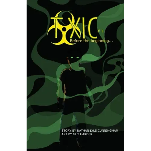 Toxic Volume 1: Before The Beginning