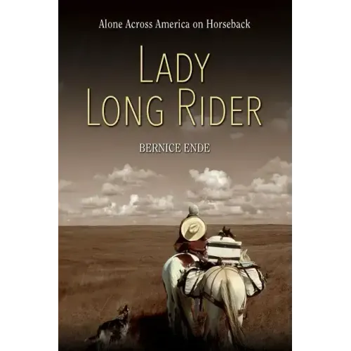 Lady Long Rider: Alone Across America on Horseback