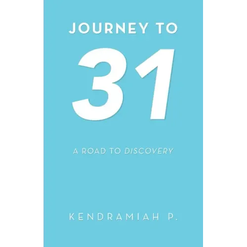 Journey to 31: A Road to Discovery