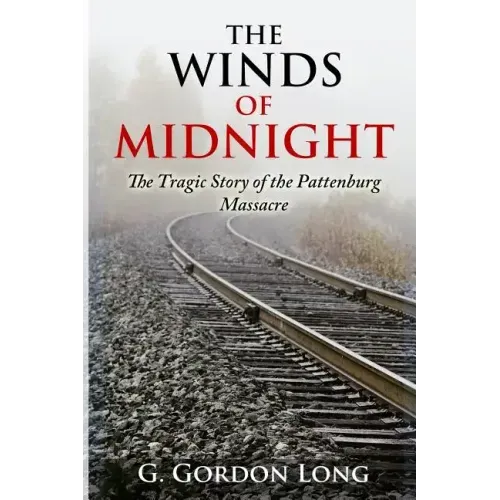 The Winds of Midnight - The Tragic Story of the Pattenburg Massacre