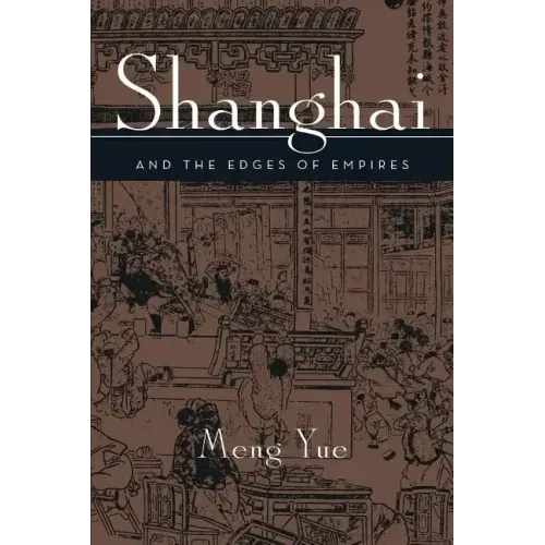 Shanghai and the Edges of Empires