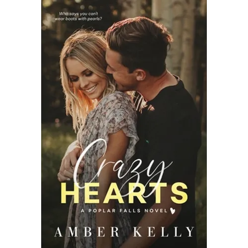 Crazy Hearts: A Small Town Romance