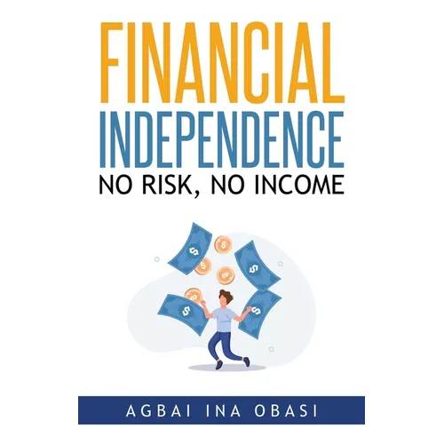 Financial Independence: No Risk, No Income
