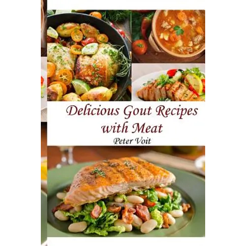 Delicious Gout Recipes With Meat