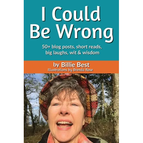 I Could Be Wrong
