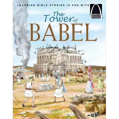 The Tower of Babel - Arch Books