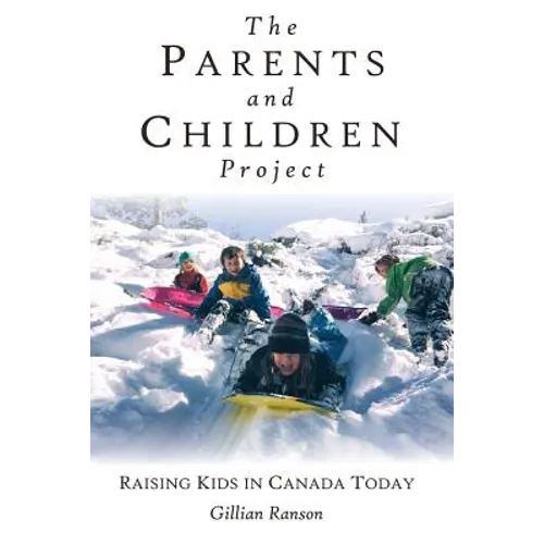 The Parents and Children Project: Raising Kids in Canada Today
