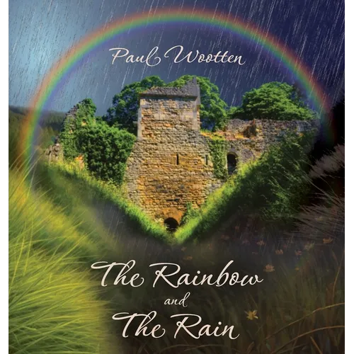 The Rainbow and the Rain