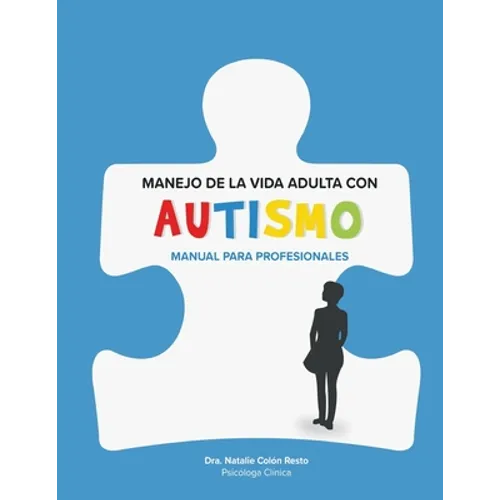 Manejo de la Vida Adulta con Autismo: Manual para profesionales