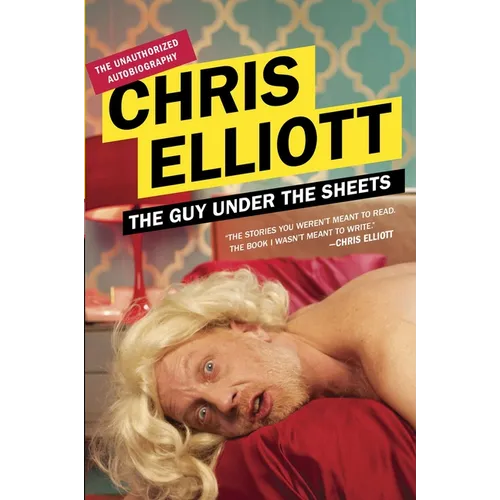 The Guy Under the Sheets: The Unauthorized Autobiography