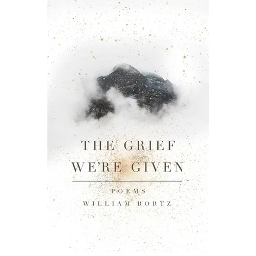 The Grief We're Given