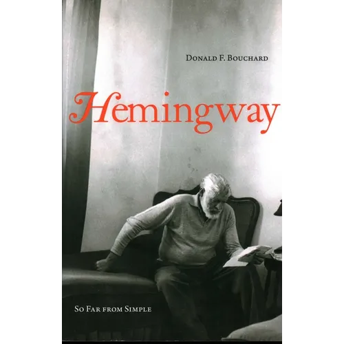 Hemingway: So Far from Simple