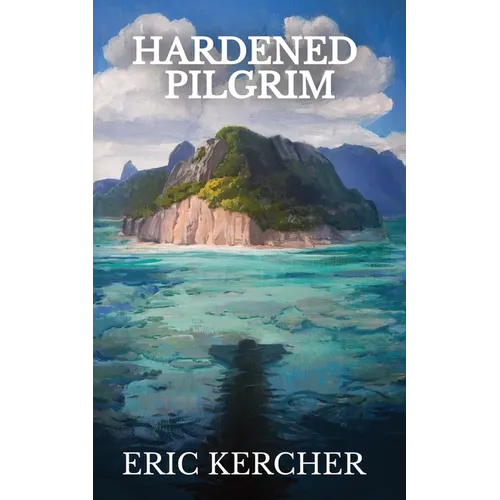 Hardened Pilgrim: Patmos Sea Fantasy Adventure Fiction Novel 6