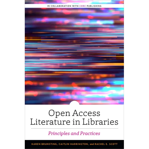 Open Access Literature in Libraries: Principles and Practices