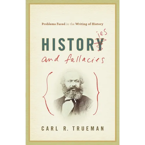 Histories and Fallacies: Problems Faced in the Writing of History