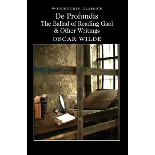 de Profundis, the Ballad of Reading Gaol & Others