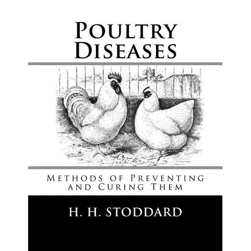 Poultry Diseases: Methods of Preventing and Curing Them
