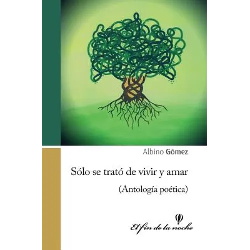 Sólo se trató de vivir y amar