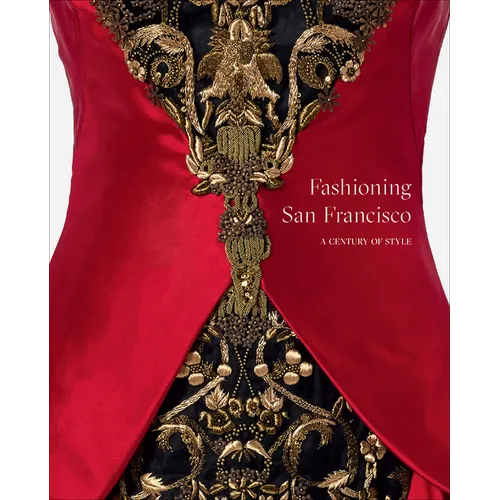 Fashioning San Francisco: A Century of Style