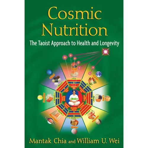 Cosmic Nutrition: The Taoist Approach to Health and Longevity