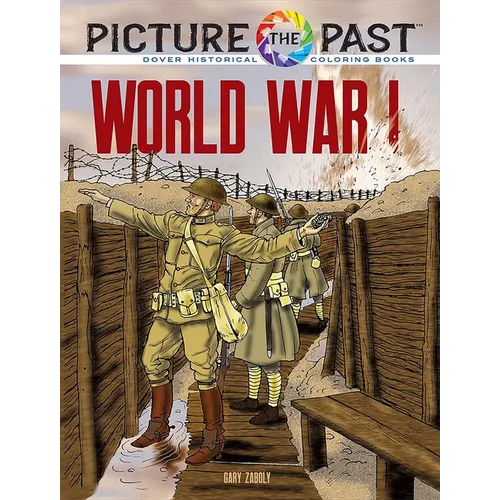 Picture the Past: World War I: Historical Coloring Book