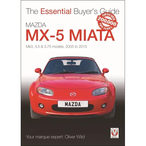Mazda MX-5 Miata: Mk3, 3.5 & 3.75 Models, 2005-2015