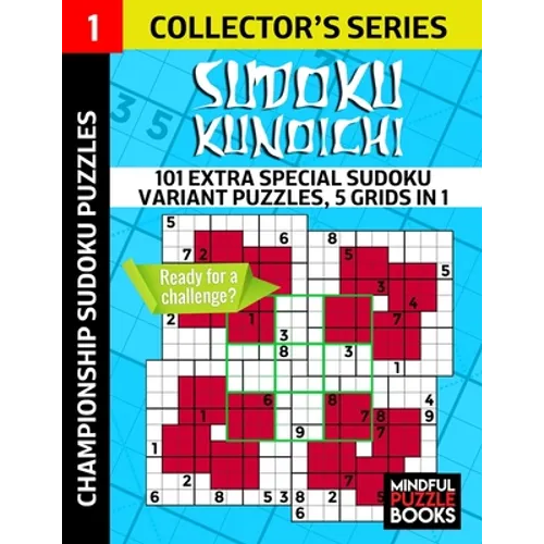 Sudoku Kunoichi: 101 Extra Special Sudoku Variant Puzzles, 5 grids in 1