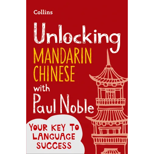 Unlocking Mandarin Chinese with Paul Noble