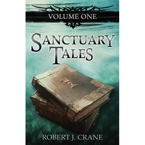 Sanctuary Tales, Volume One
