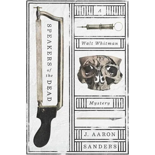 Speakers of the Dead: A Walt Whitman Mystery